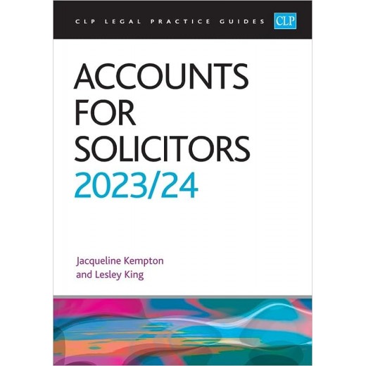 CLP Legal Practice Guides: Accounts for Solicitors 2023-2024